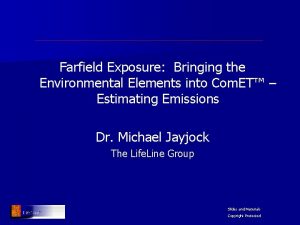 Farfield Exposure Bringing the Environmental Elements into Com