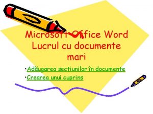 Microsoft Office Word Lucrul cu documente mari Adugarea