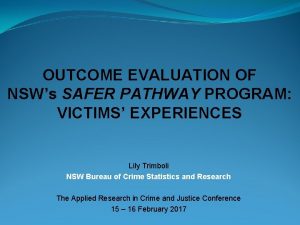 OUTCOME EVALUATION OF NSWs SAFER PATHWAY PROGRAM VICTIMS