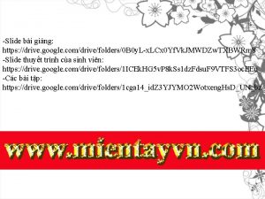 Slide bi ging https drive google comdrivefolders0 B