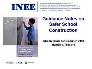 Guidance Notes on Safer School Construction INEE Regional