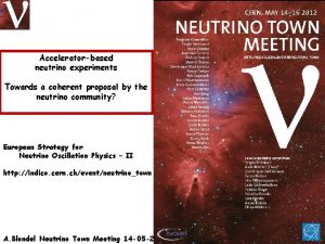 Acceleratorbased neutrino experiments Towards a coherent proposal by