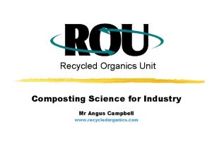 Recycled Organics Unit Composting Science for Industry Mr