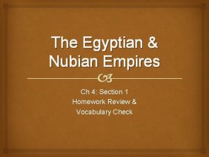 The Egyptian Nubian Empires Ch 4 Section 1