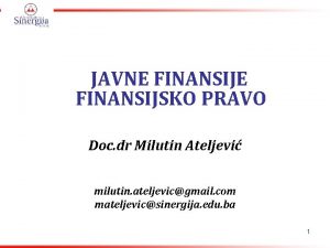 JAVNE FINANSIJSKO PRAVO Doc dr Milutin Ateljevi milutin