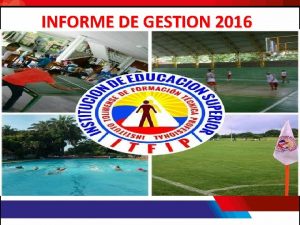 INFORME DE GESTION 2016 EJES ESTRATGICOS PLAN DE