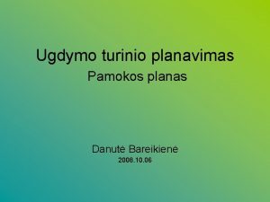 Ugdymo turinio planavimas Pamokos planas Danut Bareikien 2008