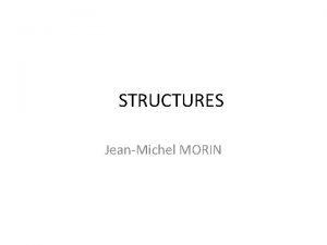 STRUCTURES JeanMichel MORIN Plan Introduction De la poterie