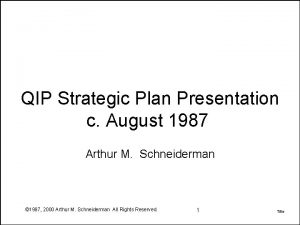 QIP Strategic Plan Presentation c August 1987 Arthur