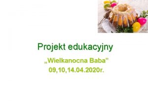 Projekt edukacyjny Wielkanocna Baba 09 10 14 04