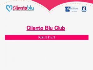 Cilento Blu Club RISULTATI Con il progetto Cilento