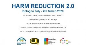 HARM REDUCTION 2 0 Bologna Italy 4 th