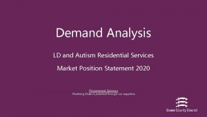 Demand Analysis LD and Autism Residential Services Market