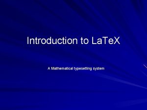 Introduction to La Te X A Mathematical typesetting