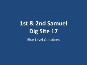 1 st 2 nd Samuel Dig Site 17
