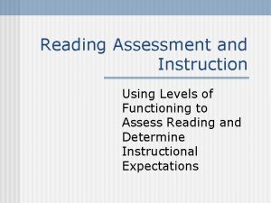 Reading Assessment and Instruction Using Levels of Functioning