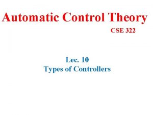 Automatic Control Theory CSE 322 Lec 10 Types