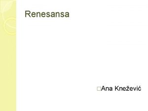 Renesansa Ana Kneevi Termin RENESANSA it Rinascimento fr