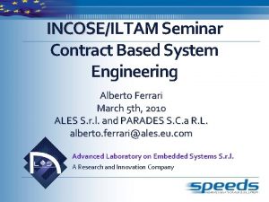 INCOSEILTAM Seminar INCOSE Contract Based System Engineering Alberto