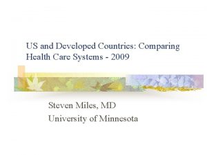 US and Developed Countries Comparing Health Care Systems