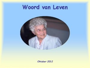 Woord van Leven Oktober 2012 Als U het