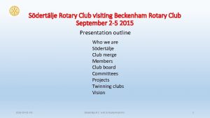 Sdertlje Rotary Club visiting Beckenham Rotary Club September