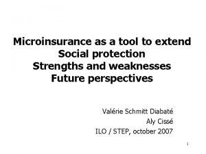 Microinsurance as a tool to extend Social protection