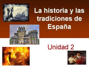 La historia y las tradiciones de Espaa Unidad