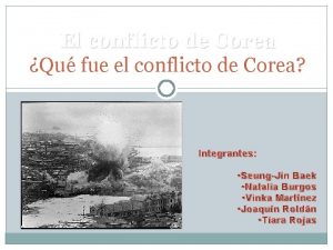 El conflicto de Corea Qu fue el conflicto