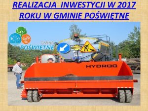 REALIZACJA INWESTYCJI W 2017 ROKU W GMINIE POWITNE