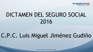 DICTAMEN DEL SEGURO SOCIAL 2016 C P C