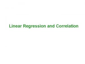 Linear Regression and Correlation Describing Relationship between Two