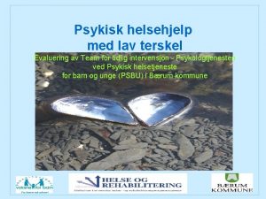 Psykisk helsehjelp med lav terskel Evaluering av Team