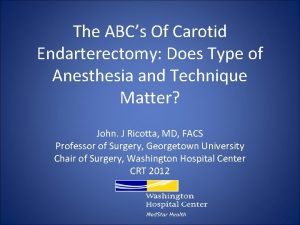 The ABCs Of Carotid Endarterectomy Does Type of