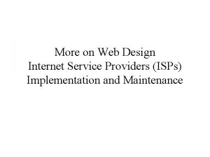 More on Web Design Internet Service Providers ISPs