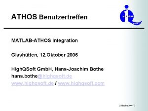 ATHOS Benutzertreffen MATLABATHOS Integration Glashtten 12 Oktober 2006