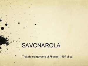 SAVONAROLA Trattato sul governo di Firenze 1497 circa