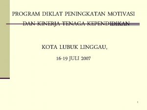 PROGRAM DIKLAT PENINGKATAN MOTIVASI DAN KINERJA TENAGA KEPENDIDIKAN