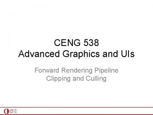 CENG 538 Advanced Graphics and UIs Forward Rendering