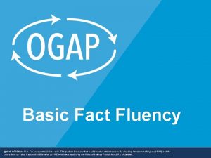 Basic Fact Fluency 2016 OGAPMath LLC For noncommercial