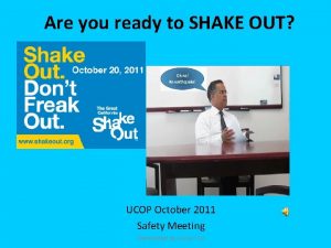 Are you ready to SHAKE OUT UCOP October