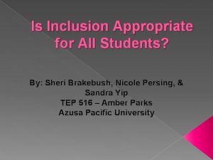 Is Inclusion Appropriate for All Students By Sheri