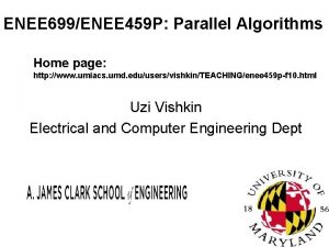 ENEE 699ENEE 459 P Parallel Algorithms Home page