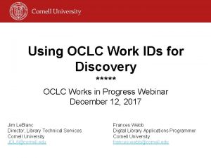 Using OCLC Work IDs for Discovery OCLC Works