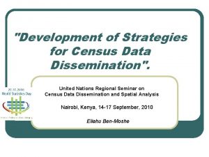 Development of Strategies for Census Data Dissemination United