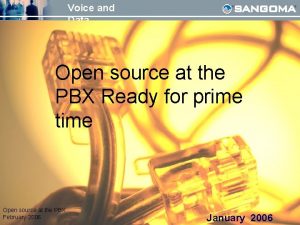 Voice and Data Open source at the PBX
