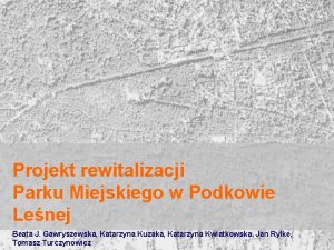 Projekt rewitalizacji Parku Miejskiego w Podkowie Lenej Beata