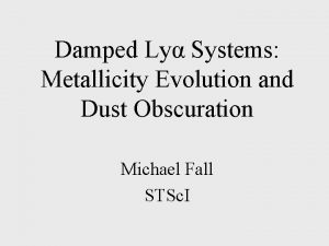 Damped Ly Systems Metallicity Evolution and Dust Obscuration