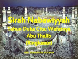 Sirah Nabawiyyah Tahun Duka Cita Wafatnya Abu Thalib