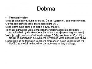 Dobrna Termalni vrelec Voda je brez barve duha